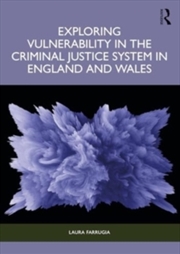 Buy Exploring Vulnerability in the Criminal Justice System in England and Wales