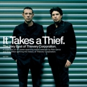 Buy It Takes A Thief: Very Best Of Thievery Corporatio