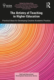 Buy The Artistry of Teaching in Higher Education: Practical Ideas for Developing Creative Academic Pract