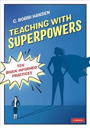 Buy Teaching With Superpowers: Ten Brain-Informed Practices