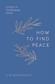 Buy HOW TO FIND PEACE: Living in a Challenging World