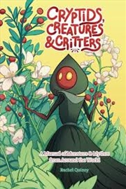 Buy Cryptids, Creatures & Critters: A Manual of Monsters & Mythos from Around the World