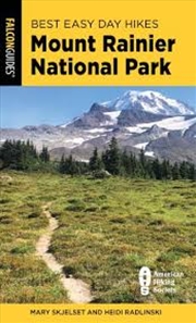 Buy Best Easy Day Hikes Mount Rainier National Park (Falcon Guides: Best Easy Day Hikes)