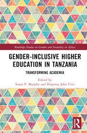 Buy Gender-Inclusive Higher Education in Tanzania: Transforming Academia (Routledge Studies on Gender an