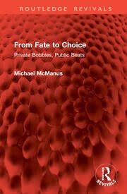 Buy From Fate to Choice: Private Bobbies, Public Beats (Routledge Revivals)