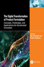 Buy The Digital Transformation of Product Formulation: Concepts, Challenges, and Applications for Accele