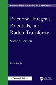 Buy Fractional Integrals, Potentials, and Radon Transforms (Chapman & Hall/CRC Monographs and Research N