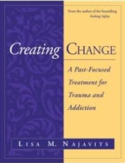 Buy Creating Change: A Past-Focused Treatment for Trauma and Addiction