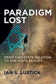 Buy Paradigm Lost: From Two-State Solution to One-State Reality