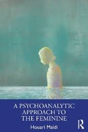 Buy A Psychoanalytic Approach to the Feminine