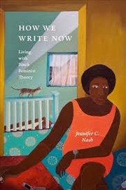 Buy How We Write Now: Living with Black Feminist Theory (Black Feminism on the Edge)