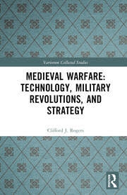 Buy Medieval Warfare: Technology, Military Revolutions, and Strategy (Variorum Collected Studies)