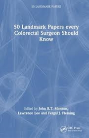 Buy 50 Landmark Papers every Colorectal Surgeon Should Know