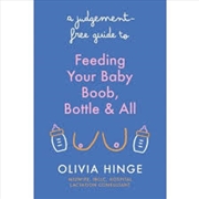 Buy A Judgement Free Guide to Feeding Your Baby