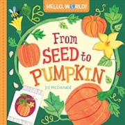 Buy Hello, World! From Seed to Pumpkin