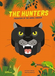 Buy The Hunters: Predators of the Animal Kingdom