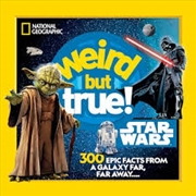 Buy Weird But True! Star Wars: 300 Epic Facts From a Galaxy Far, Far Away....