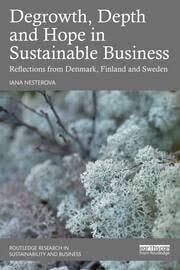 Buy Degrowth, Depth and Hope in Sustainable Business: Reflections from Denmark, Finland and Sweden (Rout