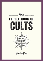 Buy The Little Book of Cults: A Pocket Guide to the World's Most Notorious Cults