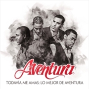 Buy Todavia Me Amas: Lo Mejor De Aventura (Greatest Hits)