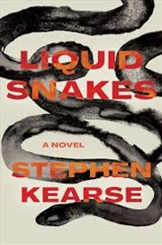 Buy Liquid Snakes: A Novel