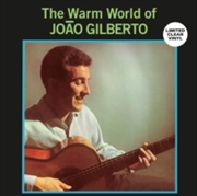 Buy Warm World Of Joao Gilberto (Clear Vinyl)