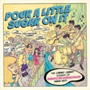 Buy Pour A Little Sugar On It - The Chewy. Chewy Sounds Of American Bubblegum 1966-1971 (Clamshell)