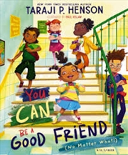 Buy You Can Be a Good Friend (No Matter What!): A Lil Tj Book