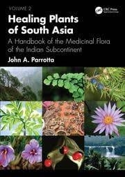 Buy Healing Plants of South Asia : A Handbook of the Medicinal Flora of the Indian Subcontinent. Volume