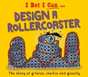 Buy I Bet I Can Design A Rollercoaster