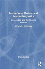 Buy Institutional Racism and Restorative Justice : Oppression and Privilege in America