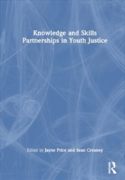 Buy Knowledge and Skills Partnerships in Youth Justice