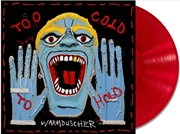 Buy Too Cold To Hold - Translucent Red Vinyl