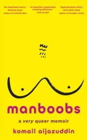 Buy Manboobs : A very queer memoir