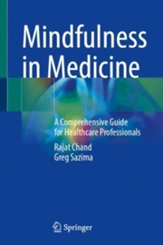 Buy Mindfulness in Medicine : A Comprehensive Guide for Healthcare Professionals