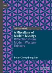 Buy Miscellany of Modern Musings : Reflections from Modern Western Thinkers