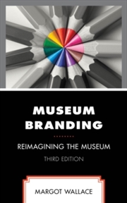 Buy Museum Branding : Reimagining the Museum