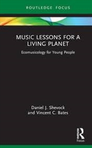 Buy Music Lessons for a Living Planet : Ecomusicology for Young People