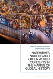 Buy Narratives, Nations, and Other World Products in the Making of Global History