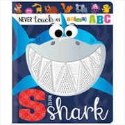 Buy Never Touch an Animal ABC: S is for Shark