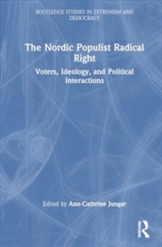 Buy The Nordic Populist Radical Right : Voters, Ideology, and Political Interactions