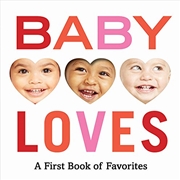 Buy Baby Loves: A First Book of Favorites