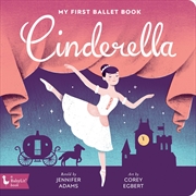 Buy Cinderella: My First Ballet Book (BabyLit)