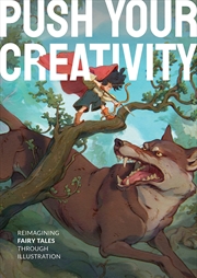 Buy Push Your Creativity: Reimagining fairy tales through illustration