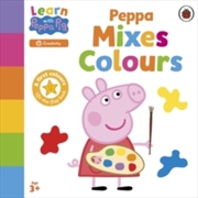 Buy Learn with Peppa: Peppa Mixes Colours