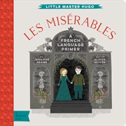 Buy Les Miserables: A BabyLit® French Language Primer (BabyLit Primers)