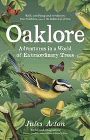 Buy Oaklore: Adventures in a World of Extraordinary Trees