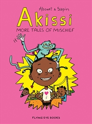 Buy Akissi: More Tales of Mischief: Akissi Book 2