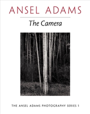 Buy THE CAMERA The Ansel Adams Photography Series Book 1