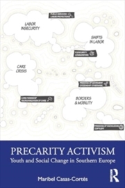 Buy Precarity Activism : Youth and Social Change in Southern Europe